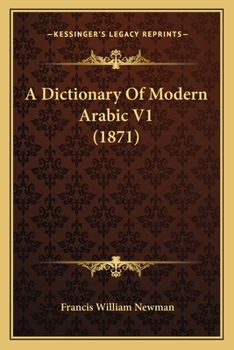 Paperback A Dictionary Of Modern Arabic V1 (1871) Book