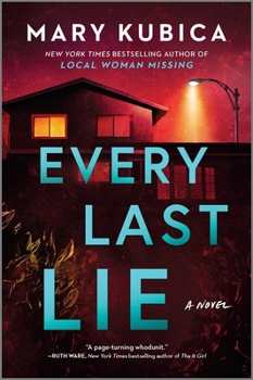 Paperback Every Last Lie: A Thrilling Suspense Novel from the Author of Local Woman Missing Book