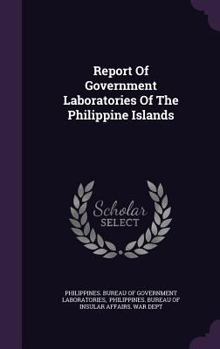 Report Of Government Laboratories Of The Philippine Islands...