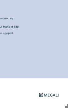 Hardcover A Monk of Fife: in large print Book