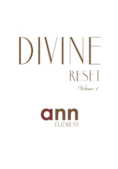 Paperback Divine Reset - Volume 1 - Ann Elizabeth Book
