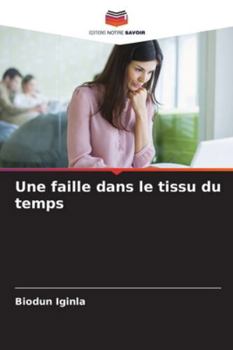 Paperback Une faille dans le tissu du temps [French] Book