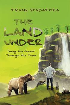 Paperback The Land Under: Seeing the Forest Through the Trees Book
