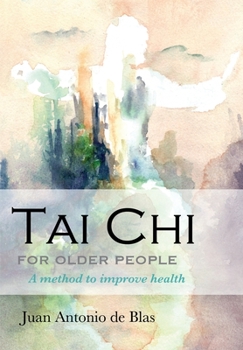 Paperback Tai Chi for older people: A method to improve health Book