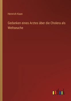 Paperback Gedanken eines Arztes über die Cholera als Weltseuche [German] Book