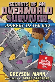 Paperback Journey to the End: Secrets of an Overworld Survivor, Book Six Book