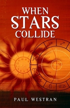 Paperback When Stars Collide: Why We Love, Who We Love and When We Love Them Book