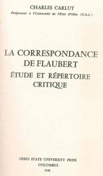 La Correspondance De Flaubert Etude et Repertoire Critique