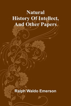 Paperback Natural history of intellect, and other papers Book