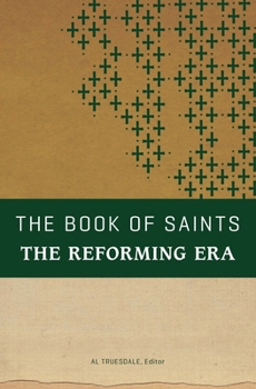 Paperback The Book of Saints: The Reforming Era Book