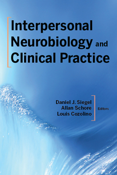 Paperback Interpersonal Neurobiology and Clinical Practice Book