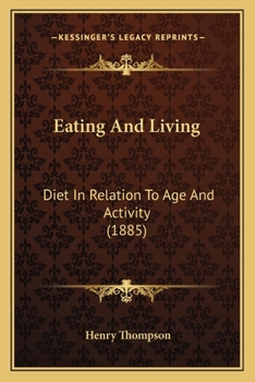 Paperback Eating And Living: Diet In Relation To Age And Activity (1885) Book