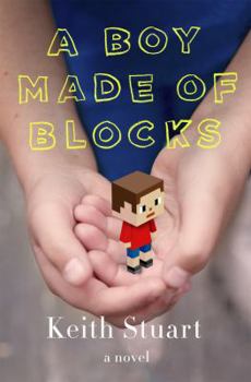 Hardcover A Boy Made of Blocks: The Most Uplifting Novel of 2017 Book