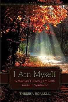 Paperback I Am Myself: A Woman Growing Up with Tourette Syndrome Book