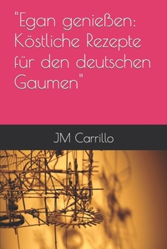 Paperback "Egan genießen: Köstliche Rezepte für den deutschen Gaumen" [German] [Large Print] Book