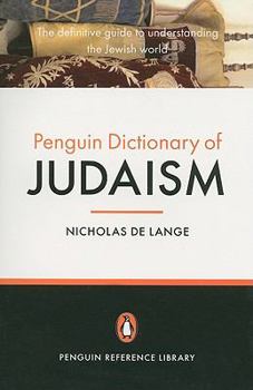 Paperback The Penguin Dictionary of Judaism: The Definitive Guide to Understanding the Jewish World Book
