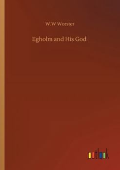 Egholm And His God (1922)