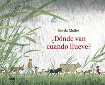 Hardcover ¿Dónde Van Cuando Llueve? [Spanish] Book