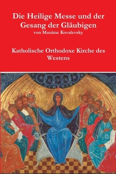 Paperback Die Heilige Messe und der Gesang der Gläubigen [German] Book