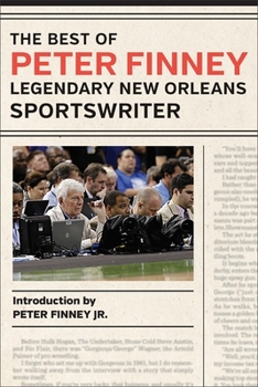 Hardcover The Best of Peter Finney, Legendary New Orleans Sportswriter Book