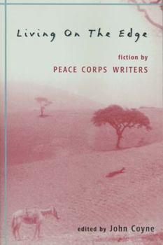 Paperback Living on the Edge: Fiction by Peace Corps Writers Book