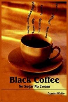 Paperback Black Coffee: No Sugar No Cream Book