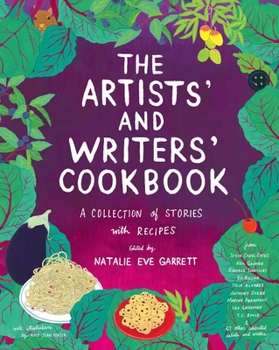 Hardcover The Artists' and Writers' Cookbook: A Collection of Stories with Recipes Book