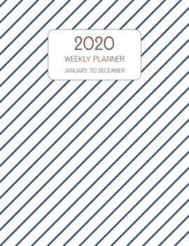 Paperback 2020 Weekly Planner January to December: Dated Weekly Diary With To Do Notes & Inspirational Quotes - Navy Blue Stripes Book