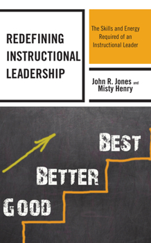 Paperback Redefining Instructional Leadership: The Skills and Energy Required of an Instructional Leader Book