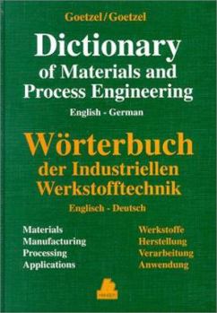 Hardcover German-English Dictionary of Materials and Process Engineering [German] Book