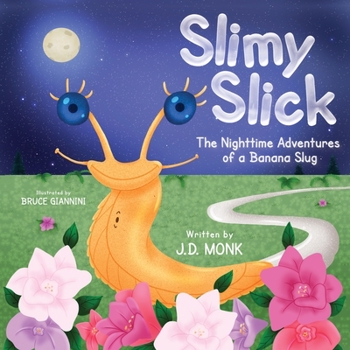 Paperback Slimy Slick: The Nighttime Adventures of a Banana Slug [Large Print] Book