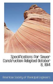 Paperback Specifications for Sewer Construction Adopted October 8, 1914 Book