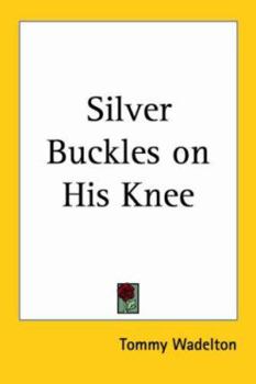Paperback Silver Buckles on His Knee Book