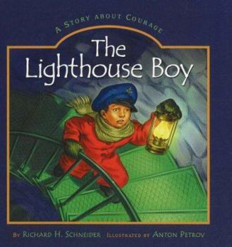 Hardcover The Lighthouse Boy: A Story about Courage Book