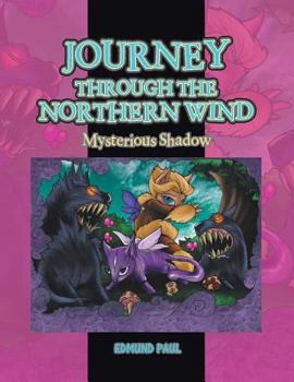 Paperback Journey Through the Northern Wind: Mysterious Shadow Book