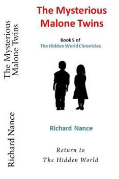 Paperback The Mysterious Malone Twins: Book 5 of The Hidden World Chronicles Book