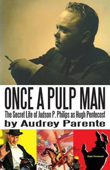 Paperback Once a Pulp Man: The Secret Life of Judson P. Philips as Hugh Pentecost Book