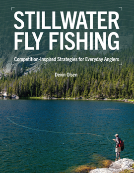 Hardcover Stillwater Fly Fishing: Competition-Inspired Strategies for Everyday Anglers Book