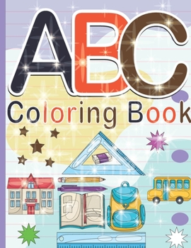 ABC Coloring Book for Kids Ages 4-8: ABC Lover Coloring and Animal Activity Book For Children Boys Girls, Specially Kindergarten Toddlers Ages 4-8