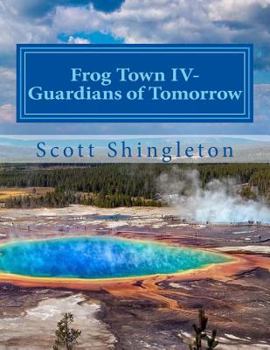 Paperback Frog Town IV-Guardians of Tomorrow: Guardians of Tomorrow Book