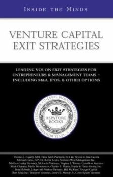 Paperback Inside the Minds: Venture Capital Exit Strategies - Leading Vcs from Three Arch Partners, Innovacom, Jvp & More on Exit Strategies for E Book