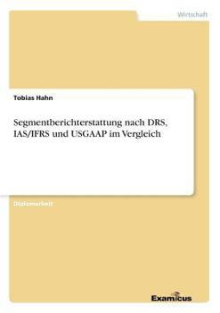 Paperback Segmentberichterstattung nach DRS, IAS/IFRS und USGAAP im Vergleich [German] Book