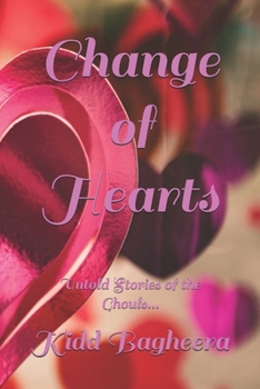 Paperback Change of Hearts: Untold Stories of the Ghouls... Book