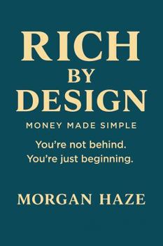 Rich By Design: Money Made Easy