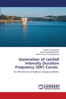 Paperback Generation of rainfall Intensity Duration Frequency (IDF) Curves Book