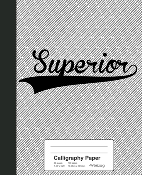 Calligraphy Paper: SUPERIOR Notebook (Weezag Calligraphy Paper Notebook)