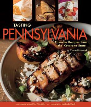 Hardcover Tasting Pennsylvania: Favorite Recipes from the Keystone State Book