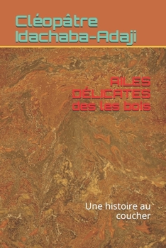 Paperback AILES DÉLICATES des les bois: Une histoire au coucher [French] Book