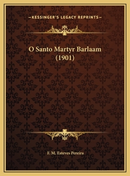 Hardcover O Santo Martyr Barlaam (1901) [Portuguese] Book