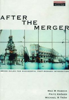 Paperback After the Merger: Seven Strategies for Successful Post-Merger Integration Book
